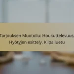 Tarjouksen Muotoilu: Houkuttelevuus, Hyötyjen esittely, Kilpailuetu